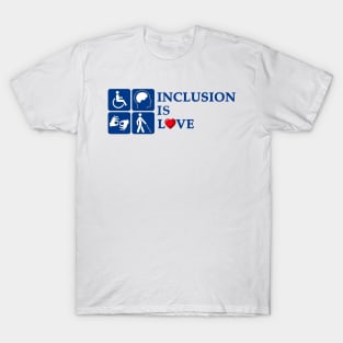 inclusion is love T-Shirt